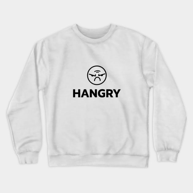 Hangry Hungry Angry Foodie Crewneck Sweatshirt by awesomesaucebysandy